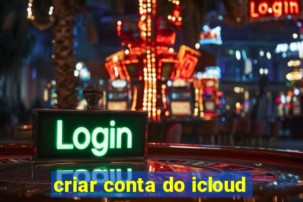 criar conta do icloud